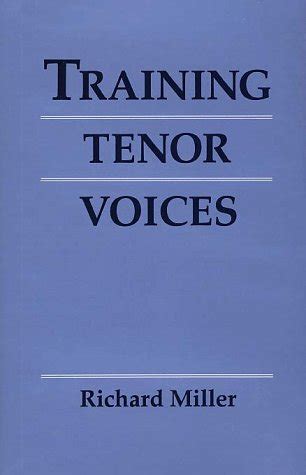 Training Tenor Voices: Miller, Richard: 9780028713977: Books